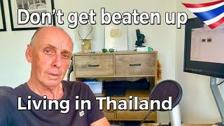 Don't get beaten up | Living in Thailand