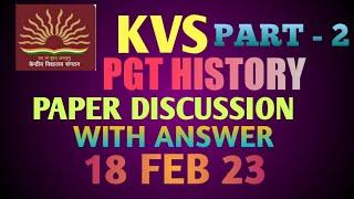 KVS PGT HISTORY PAPER DISCUSSION WITH ANSWER PART - 2 18FEB 2023@studyhistory8564