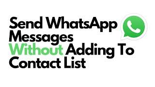 Send Whatsapp WITHOUT saving number. Two methods.