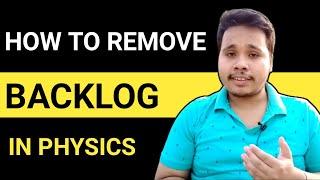 how to clear baclog in physics || bindas physics