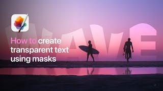 Create Transparent Text Using Masks – Pixelmator Pro Tutorial