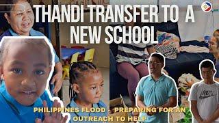 Thandi Transfers to a New School | Philippines Floods - Preparing for an Outreach to Help