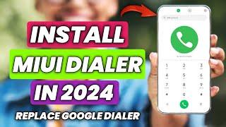 Install MiUi Dialer In Any Xiaomi Devices In 2024 | How To Install MiUi Dialer| MiUi Dialer In Redmi