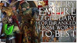 Every Empire Legendary Lord Ranked from Worst to Best | Total War Warhammer 2