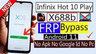 Infinix Hot 10 Play Frp Bypass Without Pc Android 11 App Not Working Infinix X688b Frp Bypass