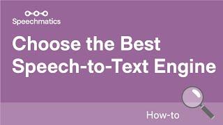 How to Choose the Best Speech-to-Text Engine