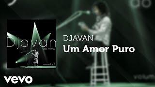 Djavan - Um Amor Puro (Áudio Oficial)