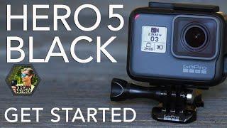 GoPro HERO 5 BLACK Tutorial: How To Get Started