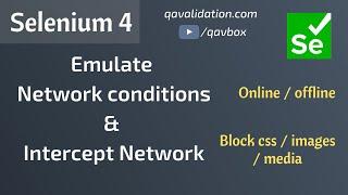 Selenium 4 - emulate network conditions | intercept network