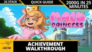 Malu the Princess - Quick Achievement Walkthrough (2000G IN 25 MINUTES) 2X STACK