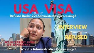USA Visa Interview Refused…..|Sharing my Experience|Administrative Processing 221| Pragitals  Vlog