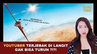 YOUTUBER TERJEBAK DI LANGIT, GAK BISA TURUN ?!?! | Alur Cerita Film oleh Klara Tania