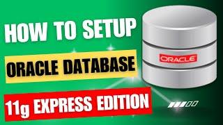 How to Download & Install Oracle Database 11g | Step by step guideline for setup of 11g