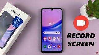 How To Screen Record On Samsung Galaxy A15