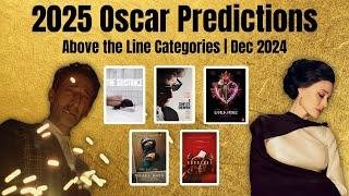 2025 Oscars Predictions | Above the Line Categories | December 2024