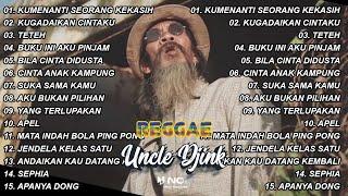 UNCLE DJINK FULL ALBUM REGGAE LAGU NOSTALGIA SANTAI | KUMENANTI SEORANG KEKASIH, KUGADAIKAN CINTAKU