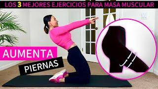 3 Ejercicios para Aumentar Masa Muscular en Piernas Rápidamente en Casa | ADIÓS PIERNAS DELGADAS!