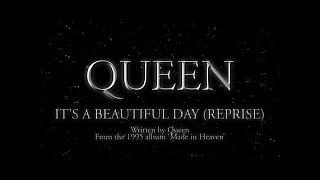 Queen  - It's A Beautiful Day (Reprise) (Official Lyric Video)