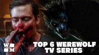 Top 6 Werewolf TV Series