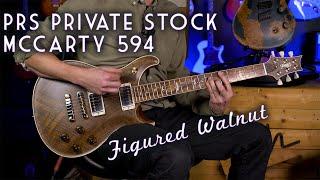 PRS Private Stock McCarty 594 Figured Walnut Unboxing and Demo - Ish Guitars Exclusive