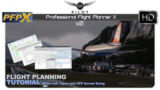 PFPX v2 | Flight Planning Tutorial with Tips and Tricks