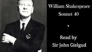 Sonnet 40 by William Shakespeare - Read by John Gielgud