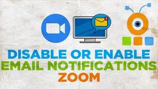 How to Disable Email Notifications from Zoom