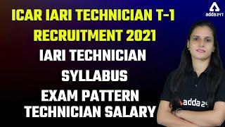 ICAR IARI Technician T 1 Recruitment 2021 | Syllabus | Exam Pattern | Technician Salary