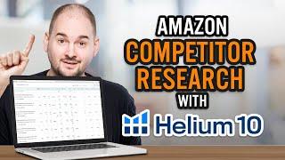 How to Do Competitor Research Using Helium 10 for any Amazon ASIN