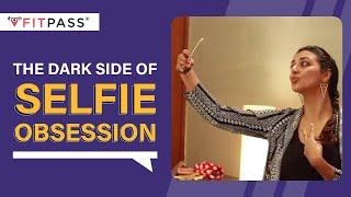 The Dark Side of Selfie Obsession