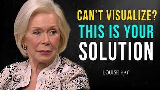 If You Can't Visualize? Try Louise Hay’s Law of Attraction Alternative!