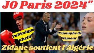 Algérie . France"JO Paris 2024 : Zidane Soutient l’Algérie, Polémique Khelif, et Triomphe de Nemour"