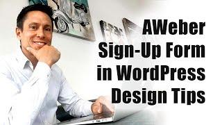 AWeber Sign-Up Form in WordPress - Design Tips