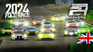 Full Race 2024 |  commentary | ADAC RAVENOL 24h Nürburgring 2024