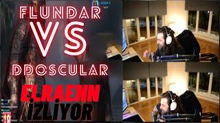 ELRAENN FLUNDAR VS DDOSCULAR İNTROSUNU İZLİYOR