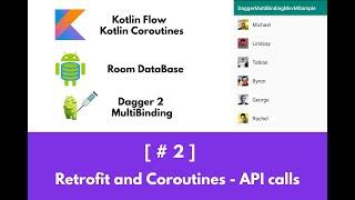 Coroutines + Flow + Room Database + Retrofit + Dagger with Kotlin and MVVM - Part 2