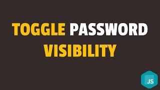 How to Toggle Password Visibility Using Javascript