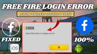 How to Fix Free Fire Login Failed Try Logging Out First| Free Fire Facebook Login Error Problem|2024