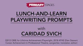 Lunch-And-Learn Playwriting Prompt with Caridad Svich