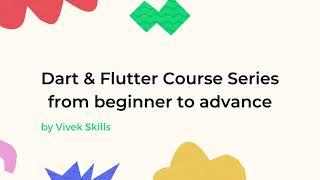 Dart and Flutter tutorial series by Vivek