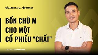 Wealth-Being Ep03 | Bốn chữ M cho một cổ phiếu "chất" | Thái Phạm, Founder & Chairman Happy Live