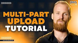 How Multi-Part Upload Works in S3 (AWS Tutorial)