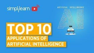 Top 10 Applications Of Artificial Intelligence | Artificial Intelligence Applications | Simplilearn