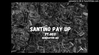 Best Trap Music Rap New Artis Santino - Pay Up Ft. Geo