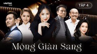 [PHIM TRUYỀN HÌNH] Mộng Giàu Sang - Tập 4 | Phim Tâm Lý Tình Cảm Gia Đình Việt Nam Hay Nhất 2024