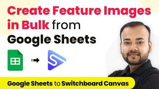 How to Create Feature Images from Google Sheets in Bulk - Google Sheets SwitchBoard Canvas