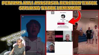 Pertama kali Anastasya reaction tiktok.. Stalking tiktok Luminaire 