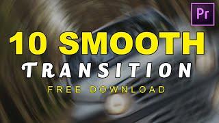 10 FREE Smooth Transitions Preset Pack for Adobe Premiere Pro | Free Transition Preset Pack 01