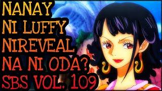 NANAY NI LUFFY NIREVEAL NA NI ODA!? | SBS Vol.109