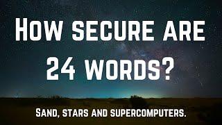 How secure are bitcoin seed phrases? (24 words)